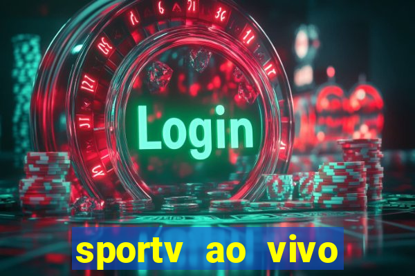 sportv ao vivo mega canais